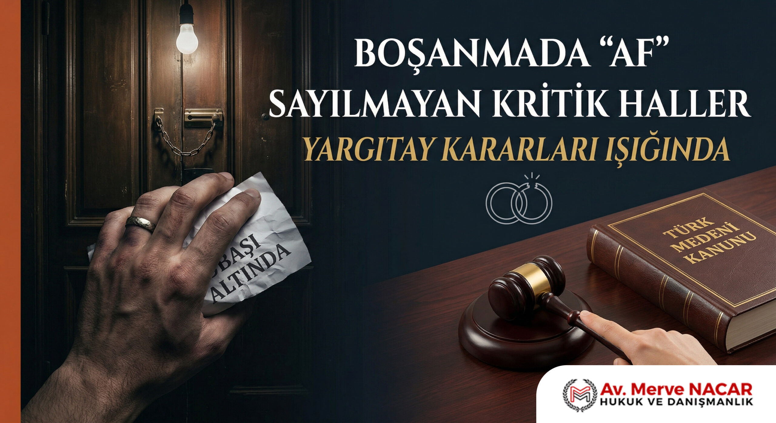 Boşanma Davalarında Af Kavramı ve Af Sayılmayan Kritik Haller